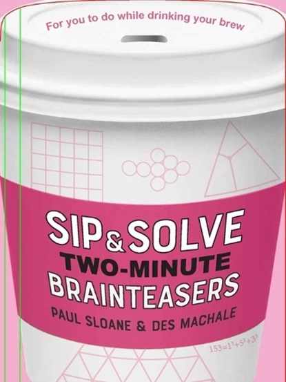 Sip & Solve Two-Minute Brainteasers, Paul Sloane ; Des MacHale - Paperback - 9781454947974