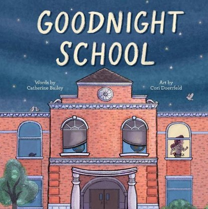 Goodnight School, Catherine Bailey - Gebonden - 9781454948544