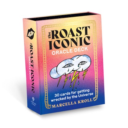 The Roast Iconic Oracle Deck: 30 Cards for Getting Wrecked by the Universe, Marcella Kroll - Gebonden - 9781454948759
