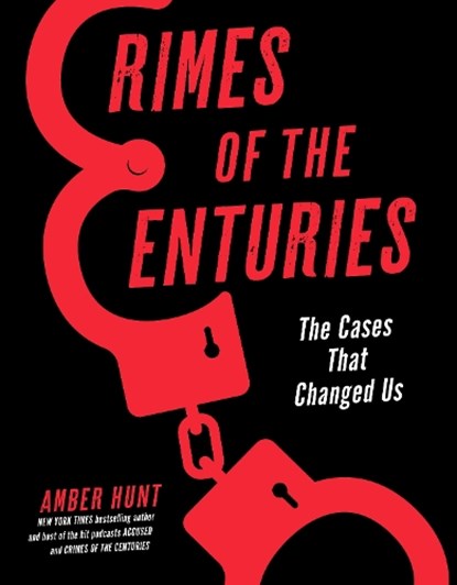 Crimes of the Centuries, Amber Hunt - Gebonden - 9781454949107