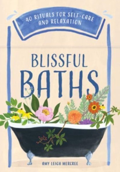 Blissful Baths, Amy Leigh Mercree - Losbladig - 9781454949237