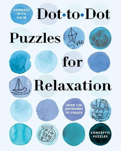 Connect with Calm: Dot-to-Dot Puzzles for Relaxation, Conceptis Puzzles - Paperback - 9781454949886