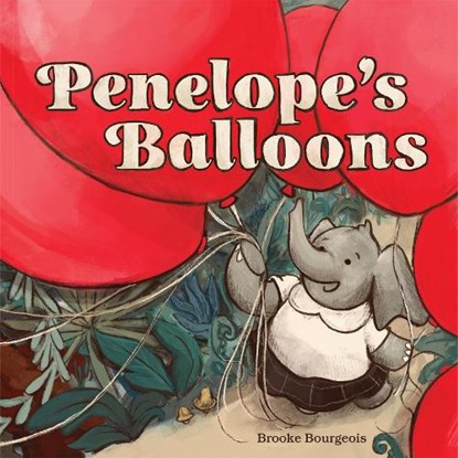 Penelope's Balloons, Brooke Bourgeois - Gebonden - 9781454951827