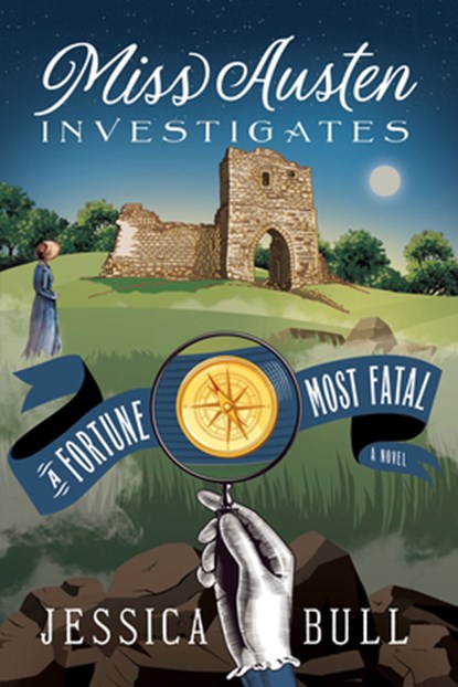 Miss Austen Investigates: A Fortune Most Fatal, Jessica Bull - Paperback - 9781454951971