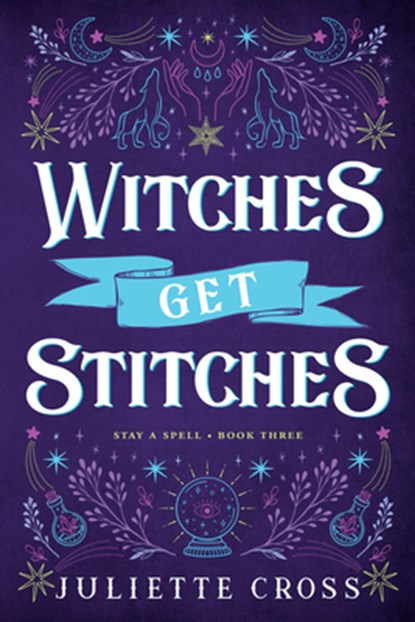 Witches Get Stitches, Juliette Cross - Paperback - 9781454953647