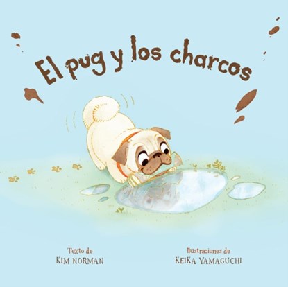 El pug y los charcos (Spanish Edition), Kim Norman - Paperback - 9781454953883