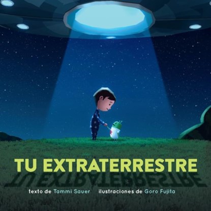 Tu extraterrestre (Spanish Edition), Tammi Sauer - Paperback - 9781454953890