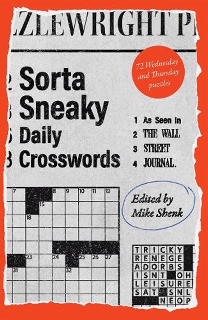 Sorta Sneaky Daily Crosswords: As Seen in the Wall Street Journal, Mike Shenk - Paperback - 9781454956976