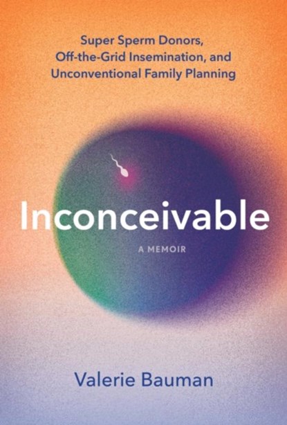 Inconceivable, Valerie Bauman - Paperback - 9781454957232