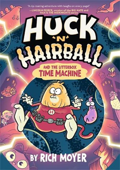 Huck 'n' Hairball and the Litterbox Time Machine, Rich Moyer - Paperback - 9781454957690