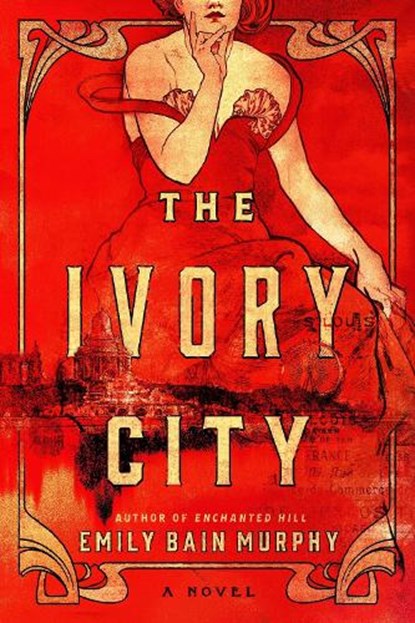 The Ivory City, Emily Bain Murphy - Paperback - 9781454957829