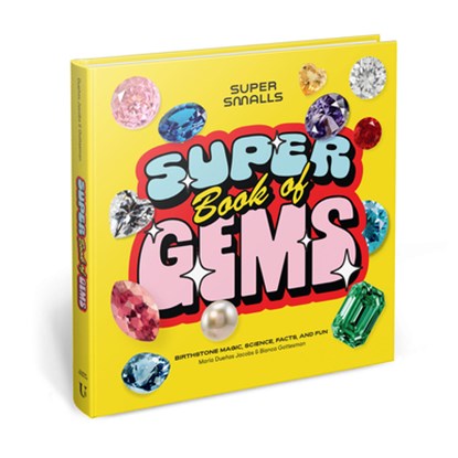 Super Smalls Super Book of Gems, Maria Duenas Jacobs ; Bianca Gottesman - Gebonden - 9781454957980