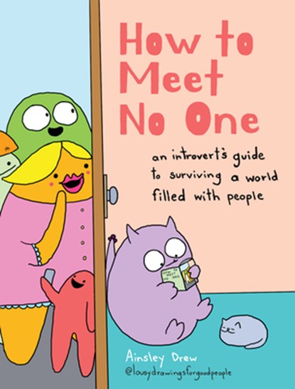 How to Meet No One, Ainsley Drew - Gebonden - 9781454958260