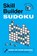 Skill Builder Sudoku: Easy to Medium, Peter Gordon ; Frank Longo - Paperback - 9781454958864