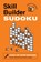 Skill Builder Sudoku: Hard to Expert, Peter Gordon ; Frank Longo - Paperback - 9781454958888
