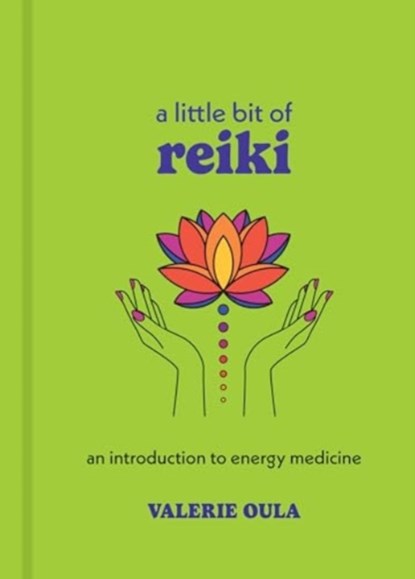 A Little Bit of Reiki, Valerie Oula - Gebonden - 9781454958956