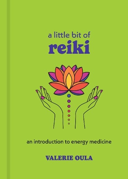 A Little Bit of Reiki, Valerie Oula - Gebonden - 9781454958956