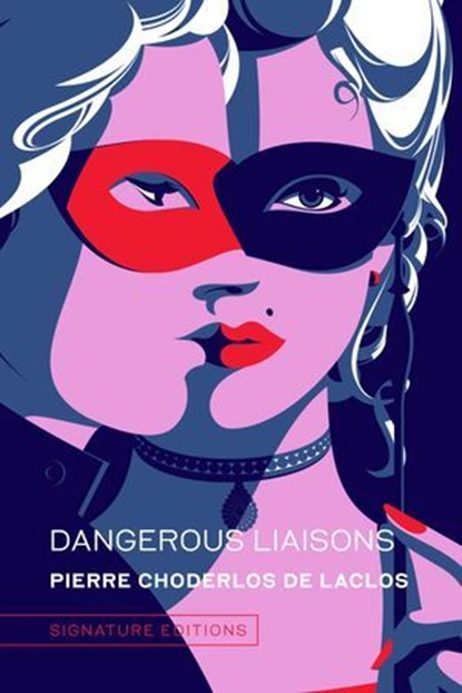 Dangerous Liaisons, Pierre Choderlos de Laclos - Ebook - 9781454958994