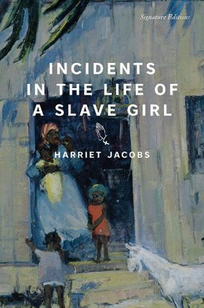 Incidents in the Life of a Slave Girl, Harriet Jacobs - Paperback - 9781454959762