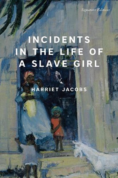 Incidents in the Life of a Slave Girl, Harriet Jacobs - Paperback - 9781454959762