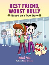 Best Friend, Worst Bully - Mei Yu - 9781454959939