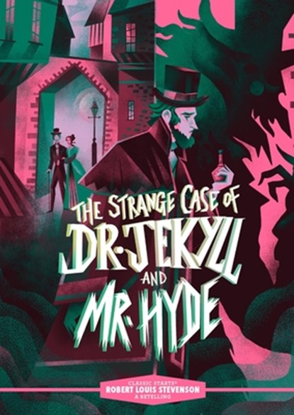 Classic Starts(r) the Strange Case of Dr. Jekyll and Mr. Hyde, Robert Louis Stevenson - Gebonden - 9781454960133