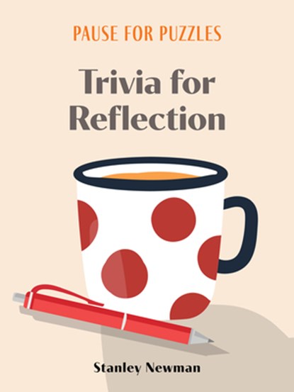 Pause for Puzzles: Trivia for Reflection, Stanley Newman - Paperback - 9781454960294