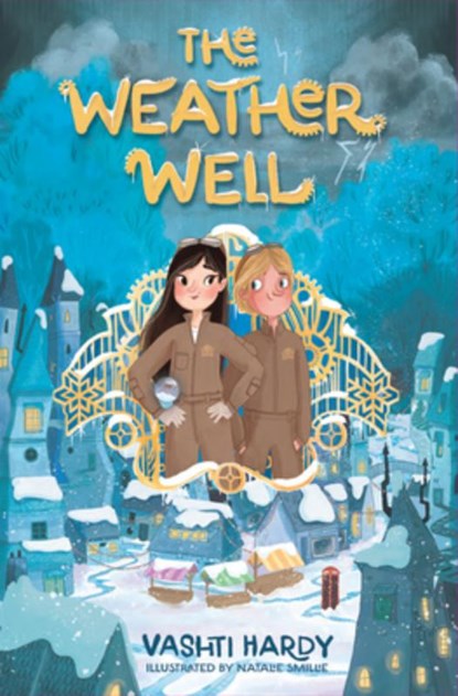 The Weather Well, Vashti Hardy - Paperback - 9781454960423
