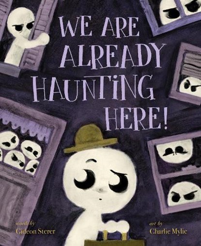 We Are Already Haunting Here!, Gideon Sterer - Gebonden - 9781454960478