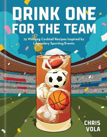 Drink One for the Team, Chris Vola - Gebonden - 9781454961253