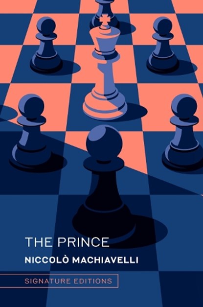 The Prince (Signature Editions), Niccolo Machiavelli - Gebonden - 9781454961352