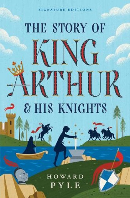 The Story of King Arthur & His Knights, Howard Pyle - Paperback - 9781454962120
