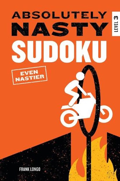 Absolutely Nasty Sudoku: Even Nastier - Level 3, Frank Longo - Paperback - 9781454962274