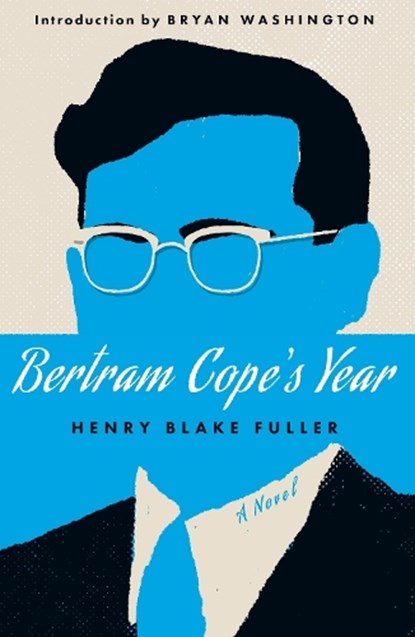 Bertram Cope's Year (Herald Classics), Bryan Washington ; Henry Fuller Blake - Paperback - 9781454962397