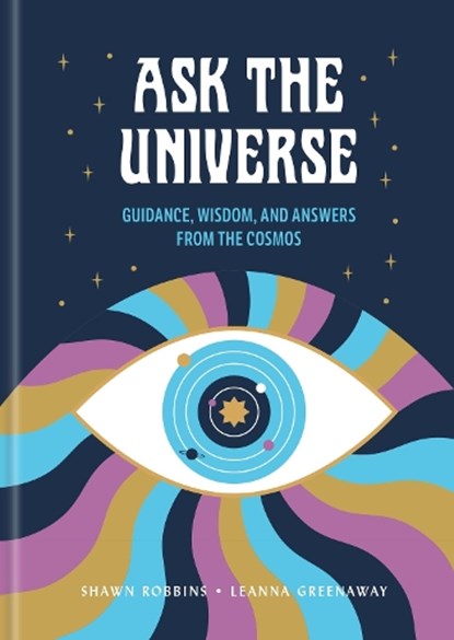 Ask the Universe, Leanna Greenaway ; Shawn Robbins - Gebonden - 9781454963028