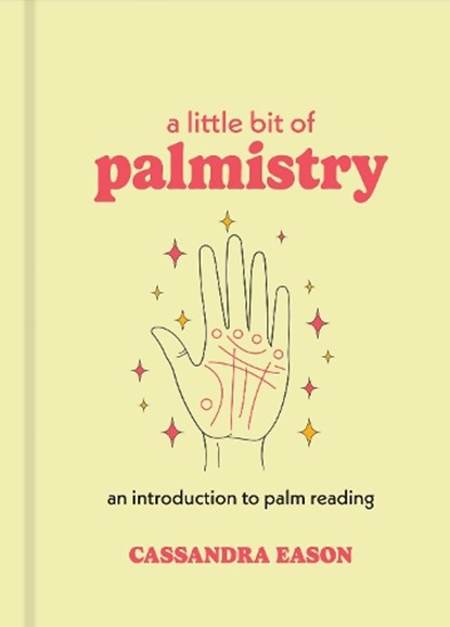 A Little Bit of Palmistry, Cassandra Eason - Gebonden - 9781454963080