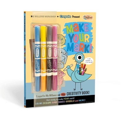 Mo Willems Workshop and Crayola Present: Make Your Mark!, Mo Willems Workshop - Paperback - 9781454964391