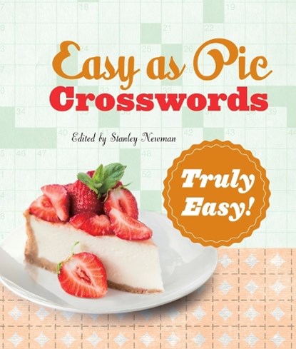 Easy as Pie Crosswords: Truly Easy!, Stanley Newman - Gebonden - 9781454965206