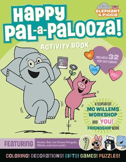 Happy Pal-A-Palooza!: An Elephant & Piggie Activity Book, Mo Willems Workshop - Paperback - 9781454965480