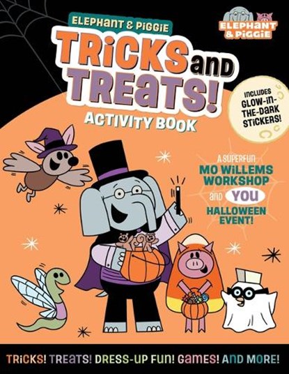 Elephant & Piggie: Tricks and Treats!, Mo Willems Workshop - Paperback - 9781454967040