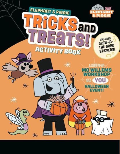 Elephant & Piggie: Tricks and Treats!, Mo Willems Workshop - Paperback - 9781454967057