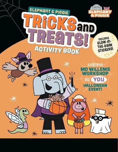 Elephant & Piggie: Tricks and Treats!, Mo Willems Workshop - Paperback - 9781454967057