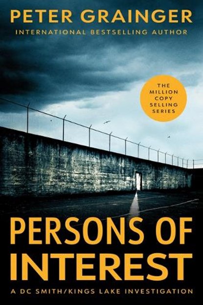 Persons of Interest: A Novel Volume 4, Peter Grainger - Paperback - 9781454968580