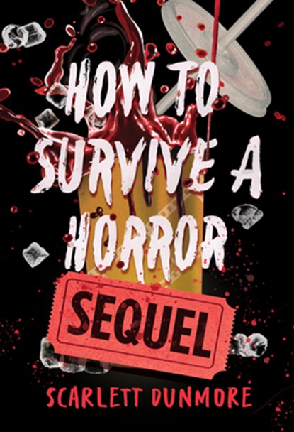How to Survive a Horror Sequel, Scarlett Dunmore - Gebonden - 9781454968894