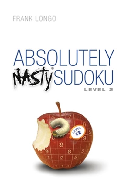 Absolutely Nasty® Sudoku Level 2, Frank Longo - Paperback - 9781454968917