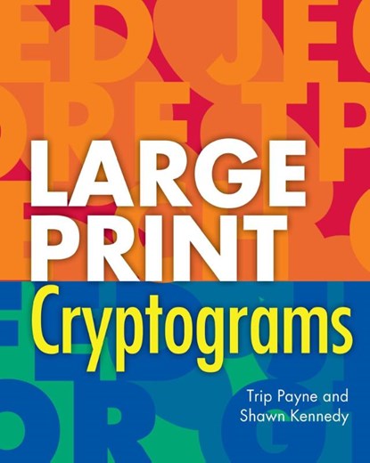 Large Print Cryptograms, Shawn Kennedy ; Trip Payne - Paperback - 9781454968948