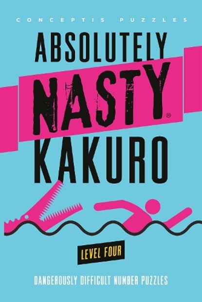Absolutely Nasty® Kakuro Level Four, Conceptis Puzzles - Paperback - 9781454970026