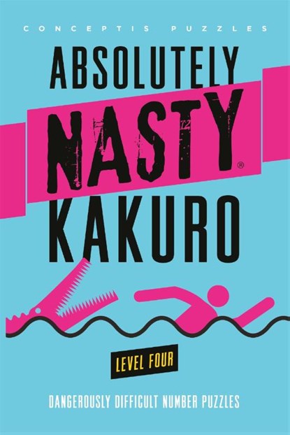 Absolutely Nasty® Kakuro Level Four, Conceptis Puzzles - Paperback - 9781454970026