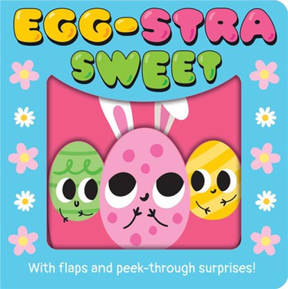 Egg-Stra Sweet, Lauren Crisp - Gebonden - 9781454999003