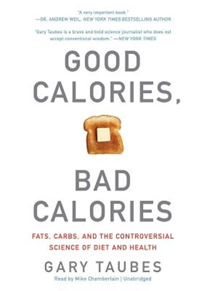 Good Calories, Bad Calories, TAUBES,  Gary - Overig - 9781455116751
